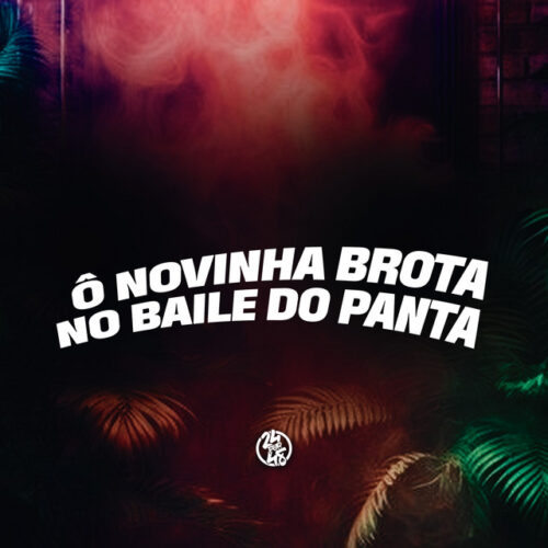 Ô NOVINHA BROTA NO BAILE DO PANTA